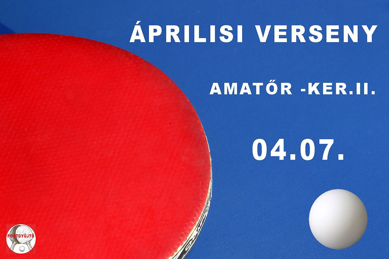 Áprilisi Verseny - Amatőr - Ker. II.