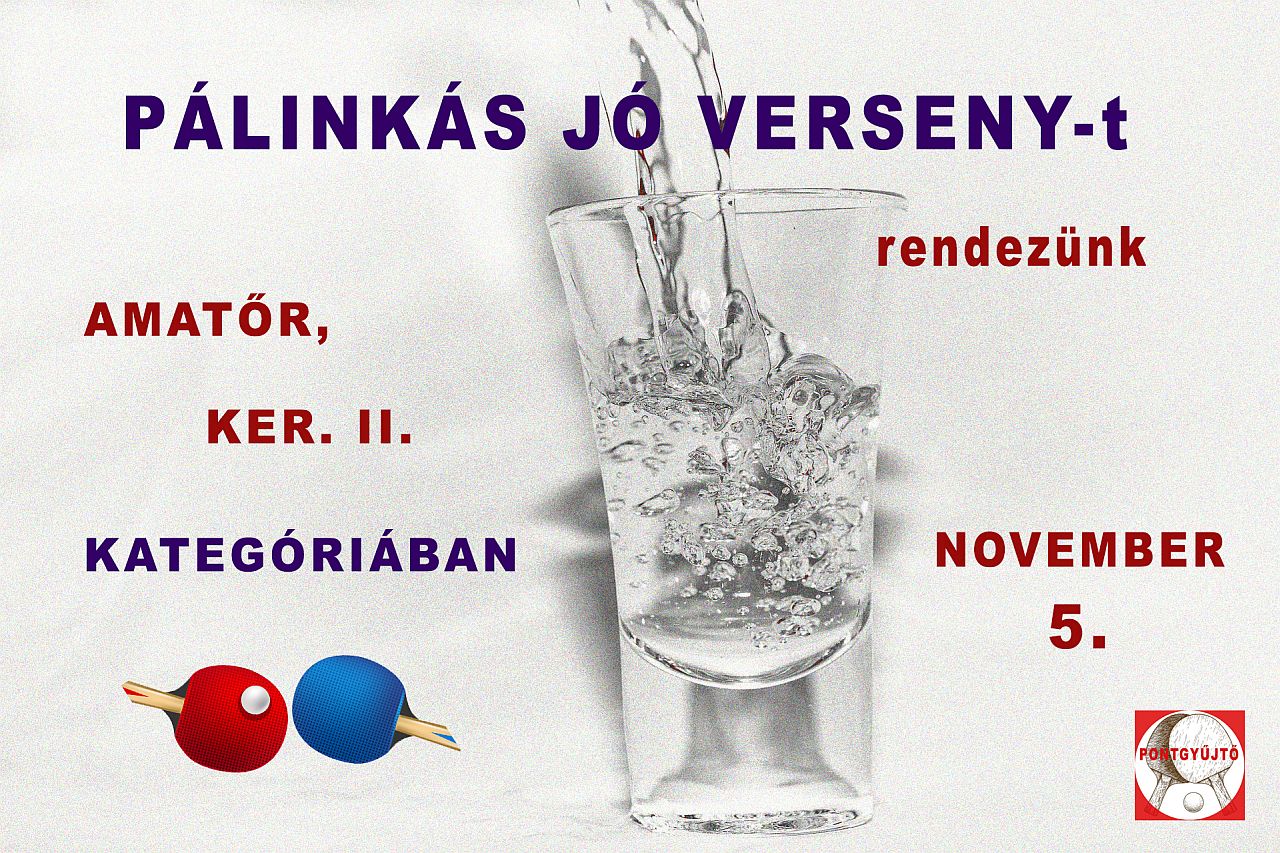 Pálinkás Jó Verseny - Hobbi - Ker. II
