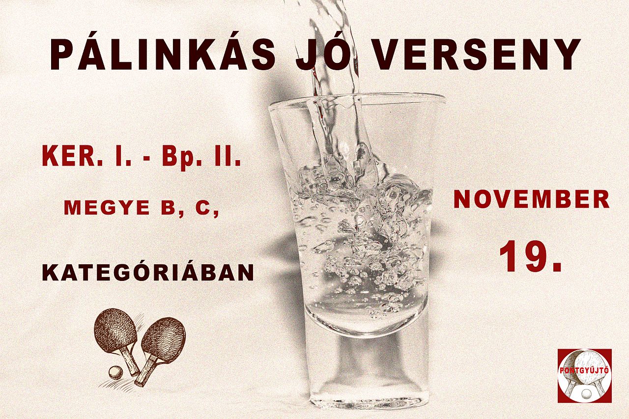 Pálinkás Jó Verseny -  Ker. I. - Bp. II