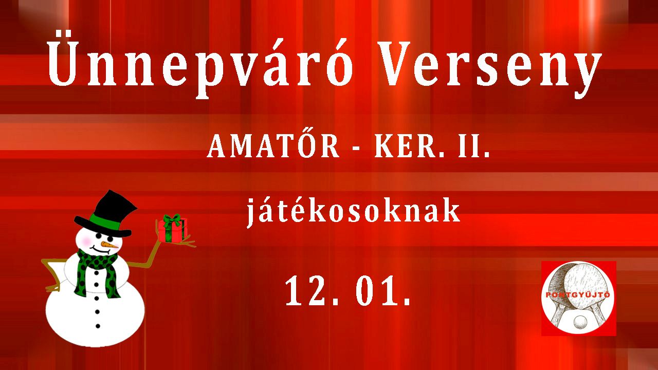 Ünnepváró Verseny - Amatőr - Ker.2