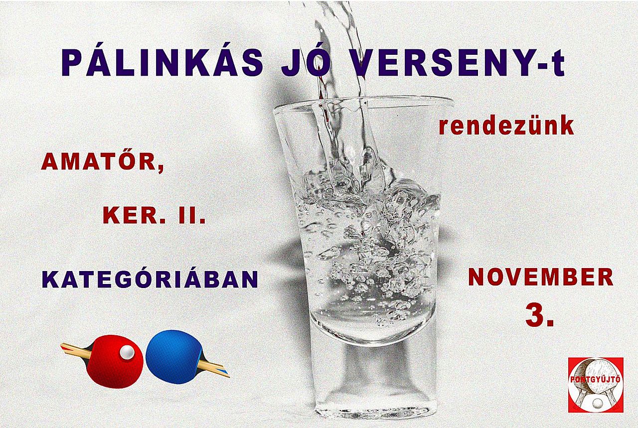 Pálinkás Jó Verseny - Amatőr- Ker. 2